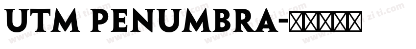 utm penumbra字体转换